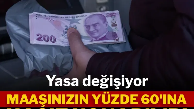 Maaşınızın yüzde 60'ına haciz konabilir