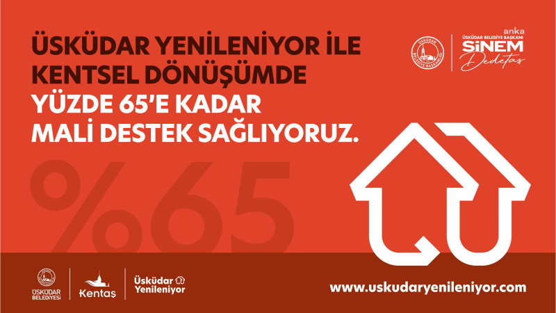 ÜSKÜDAR BELEDİYESİ’NDEN “ÜSKÜDAR YENİLENİYOR” PROJESİ KAPSAMINDA EVİNİ YENİLEYENLERE YÜZDE 65’E KADA